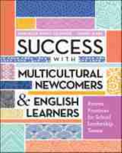 Success with Multicultural Newcomers & English Learners: Proven Practices for School Leadership Teams - Margarita Espino Calder??n - Books - Association for Supervision & Curriculum - 9781416616665 - May 14, 2019