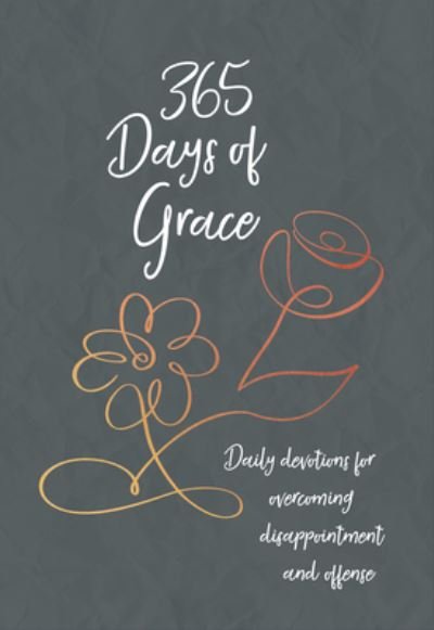 Cover for Broadstreet Publishing Group LLC · 365 Days of Grace: Daily Devotions for Overcoming Disappointment and Offense (Leather Book) (2023)