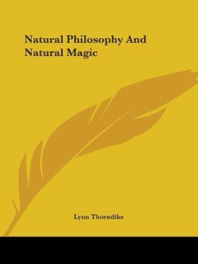 Cover for Lynn Thorndike · Natural Philosophy and Natural Magic (Taschenbuch) (2005)