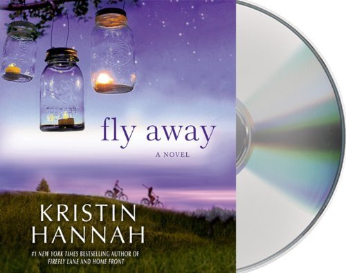 Cover for Kristin Hannah · Fly Away (Audiobook (CD)) [Unabridged edition] (2013)