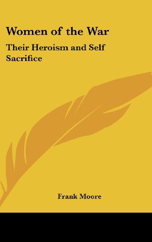 Cover for Frank Moore · Women of the War: Their Heroism and Self Sacrifice (Hardcover Book) (2004)