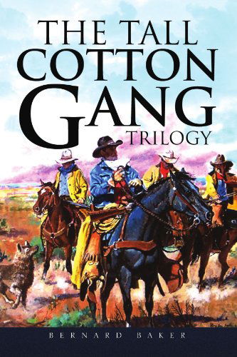 Cover for Bernard Baker · The Tall Cotton Gang Trilogy (Paperback Book) (2008)