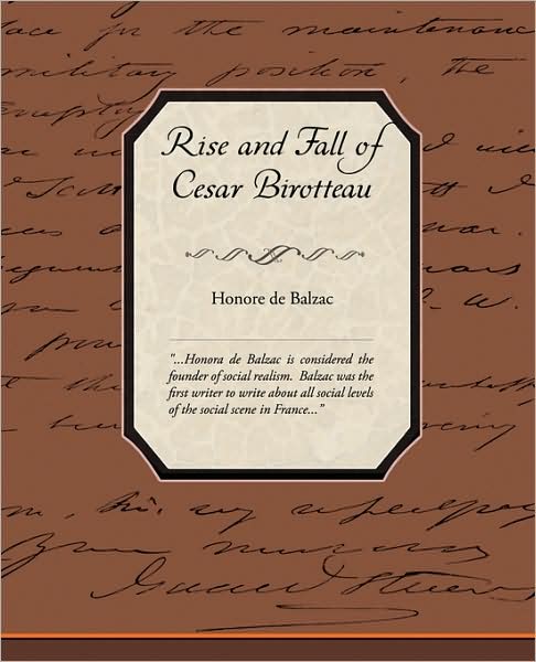 Rise and Fall of Cesar Birotteau - Honore De Balzac - Books - Book Jungle - 9781438511665 - February 17, 2009