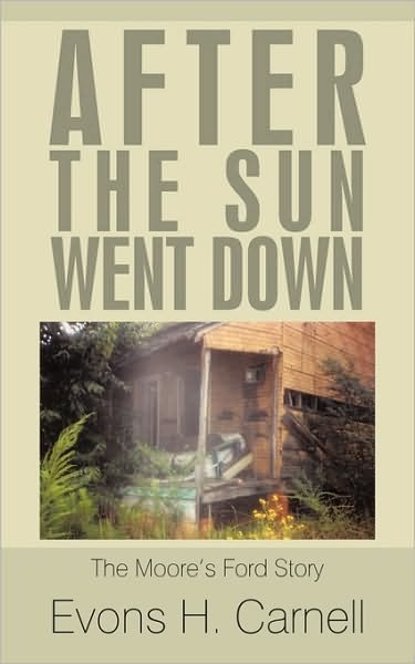 Cover for Evons H. Carnell · After the Sun Went Down: the Moore's Ford Story (Pocketbok) (2010)
