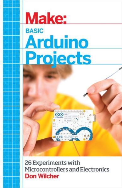 Cover for Don Wilcher · Basic Arduino Projects - Make: Technology on Your Time (Paperback Book) (2014)