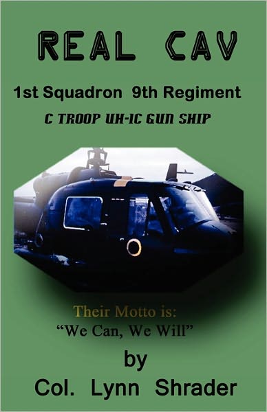 Cover for Col Lynn Shrader · Real Cav: 1st Squadron, 9th Regiment (Paperback Book) (2010)