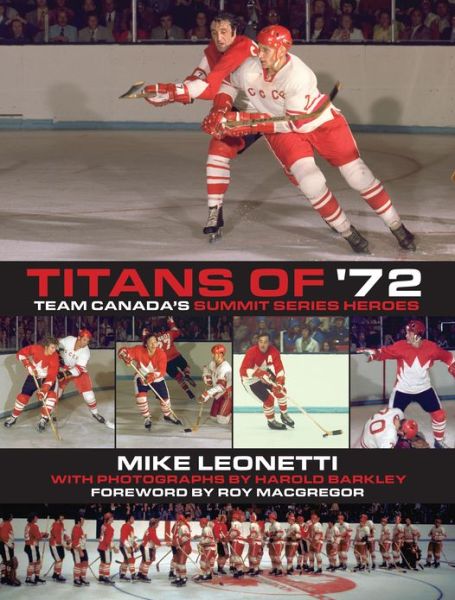 Cover for Mike Leonetti · Titans of '72: Team Canada's Summit Series Heroes (Paperback Book) (2012)