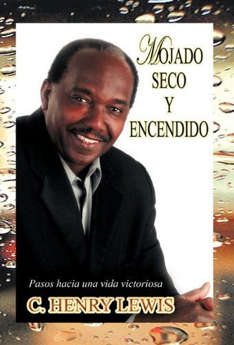 Cover for C. Henry Lewis · Mojado Seco Y Encendido (Hardcover bog) [Spanish edition] (2011)