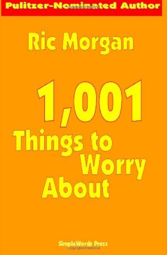 Cover for Ric Morgan · 1,001 Things to Worry About (Paperback Book) (2012)