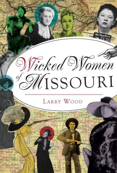 Cover for Larry Wood · Wicked Women of Missouri (Paperback Book) (2016)