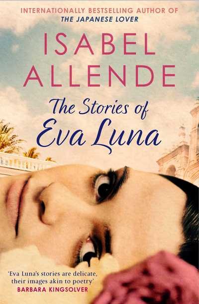 The Stories of Eva Luna - Isabel Allende - Bøger - Simon & Schuster Ltd - 9781471165665 - 13. juli 2017