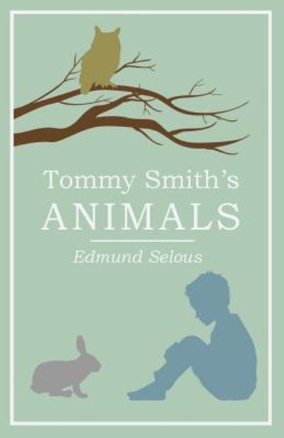 Tommy Smith's Animals - Edmund Selous - Books - Read Books - 9781473330665 - July 29, 2016