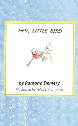 Cover for Ramona Demery · Hey, Little Bird: Verses for Children (Pocketbok) (2012)