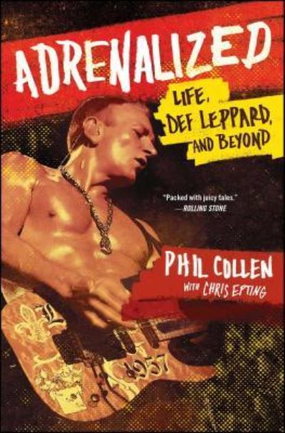 Cover for Phil Collen · Adrenalized: Life, Def Leppard, and Beyond (Taschenbuch) (2017)