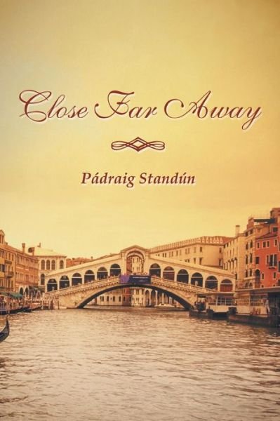 Cover for Pádraig Standún · Close Far Away (Paperback Book) (2013)