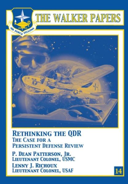 Cover for Ltc Lenny J Richoux · Rethinking the Qdr the Case for a Persistent Defense Review (Paperback Book) (2009)