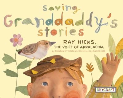 Cover for Shannon Hitchcock · Saving Granddaddy's Stories: Ray Hicks, the Voice of Appalachia (Hardcover Book) (1901)