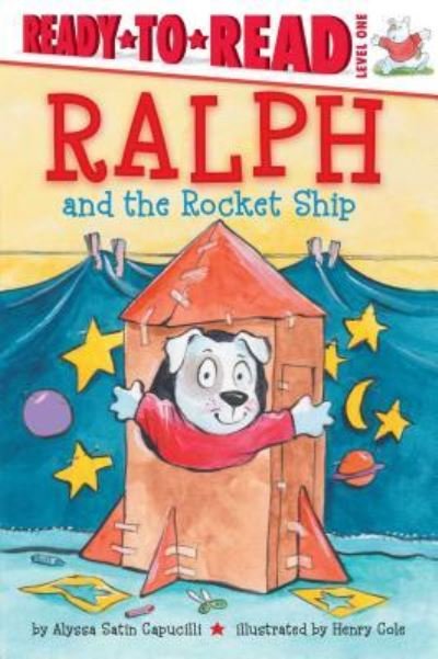 Cover for Alyssa Satin Capucilli · Ralph and the Rocket Ship (Buch) (2016)