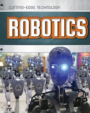 Cover for Louise A Spilsbury · Robotics (Paperback Book) (2016)