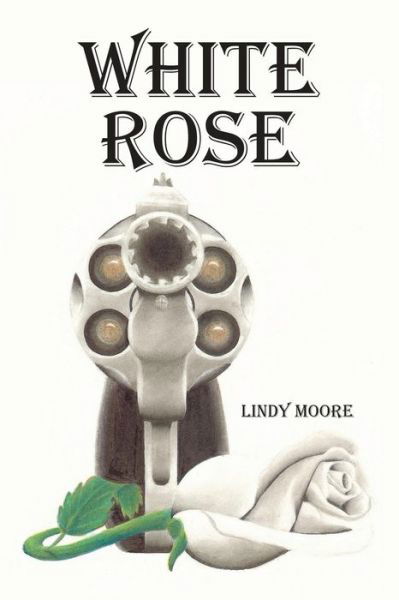 Cover for Lindy Moore · White Rose (Paperback Book) (2015)