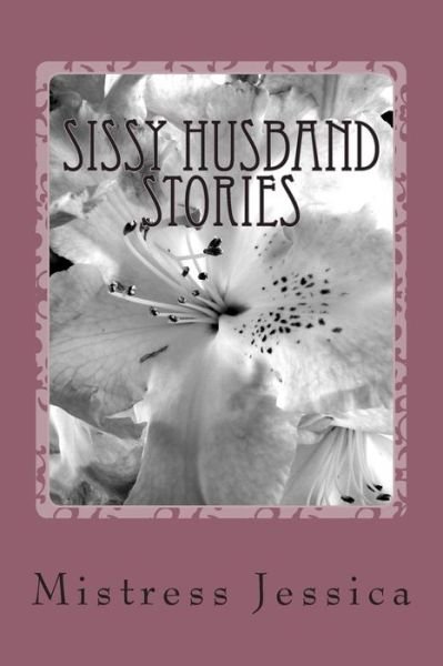 Cover for Mistress Jessica · Sissy Husband Stories (Paperback Book) (2013)