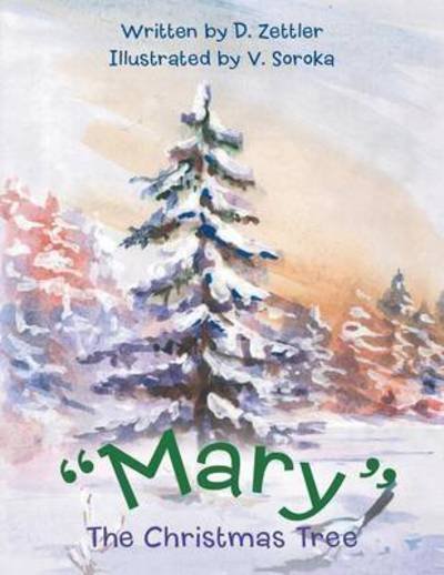 Cover for D Zettler · Mary the Christmas Tree (Pocketbok) (2015)