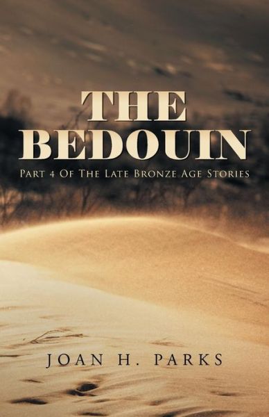 Cover for Joan H. Parks · The Bedouin: Part 4 of the Late Bronze Age Stories (Paperback Book) (2014)