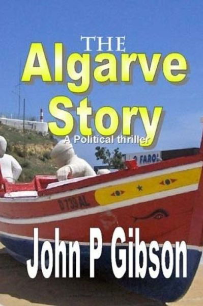 Cover for John P Gibson · The Algarve Story (Pocketbok) (2013)