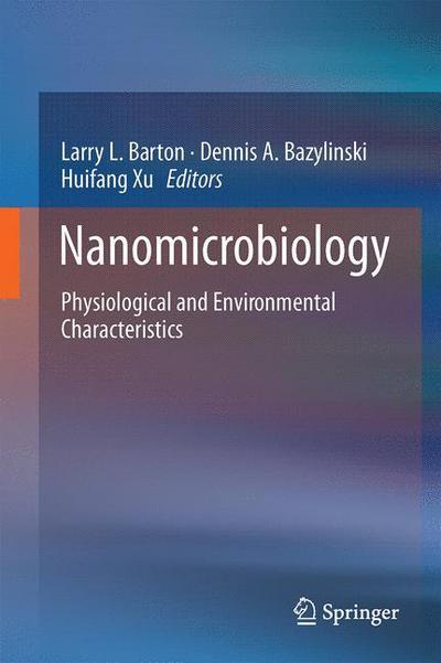 Cover for Larry Barton · Nanomicrobiology: Physiological and Environmental Characteristics (Hardcover Book) [2014 edition] (2014)