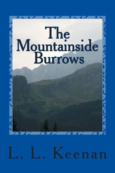 Cover for L L Keenan · The Mountainside Burrows (Paperback Bog) (2015)