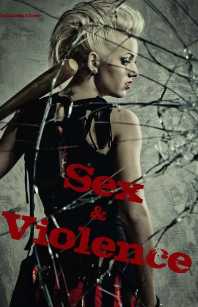 Cover for Amanda Close · Sex &amp; Violence (Paperback Book) (2014)