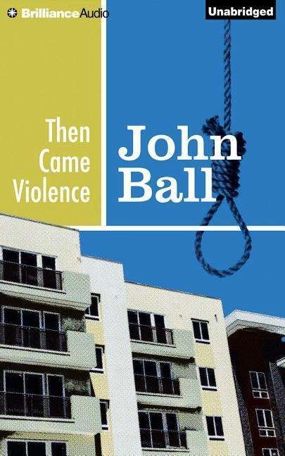 Cover for John Ball · Then Came Violence (CD) (2015)
