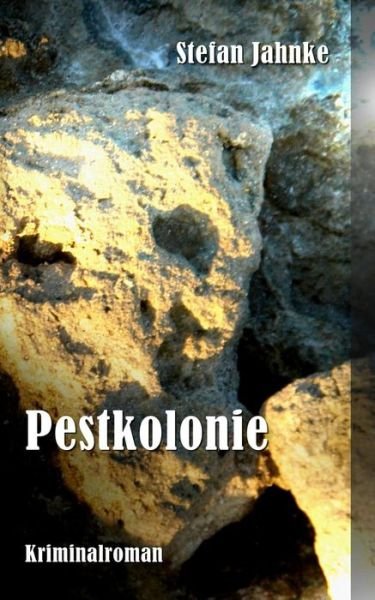 Cover for Stefan Jahnke · Pestkolonie (Paperback Bog) (2015)