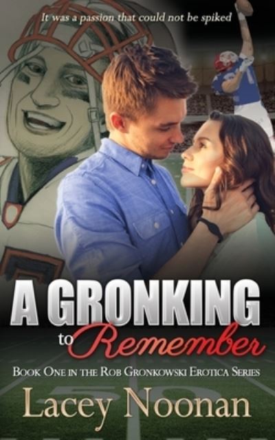 Cover for Lacey Noonan · A Gronking to Remember (Paperback Book) (2014)