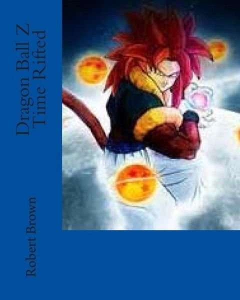 Cover for Robert Lee Brown · Dragon Ball Z Time Rifted (Pocketbok) (2015)