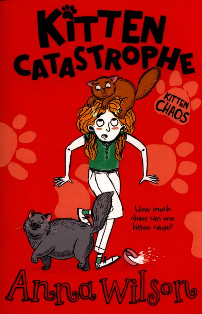 Cover for Anna Wilson · Kitten Catastrophe - Kitten Chaos (Paperback Book) [Main Market Ed. edition] (2016)