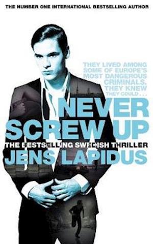 Cover for Jens Lapidus · Never Screw Up (Paperback Book) (2018)