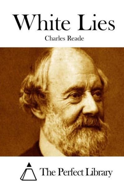 Cover for Charles Reade · White Lies (Pocketbok) (2015)