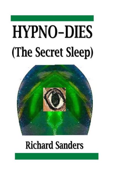 Cover for Richard Sanders · Hypno-dies (The Secret Sleep) (Paperback Book) (2015)