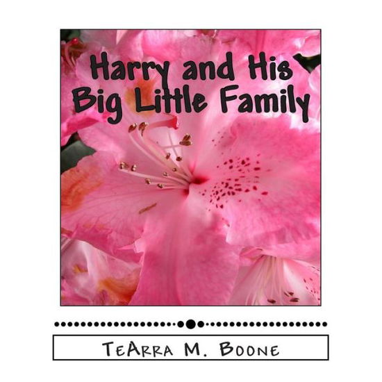 Cover for Ms Tearra M Boone · Harry and His Big Little Family (Paperback Book) (2015)