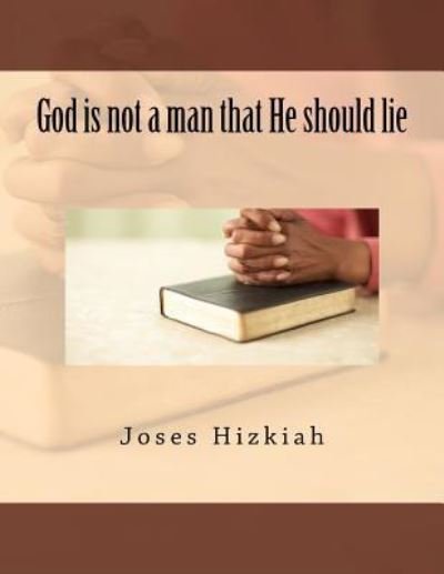 Cover for Joses Hizkiah · God is not a man that He should lie (Paperback Book) (2015)