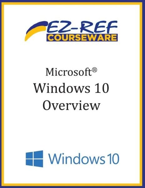 Cover for Ez-Ref Courseware · Microsoft Windows 10 : Overview (Pocketbok) (2015)