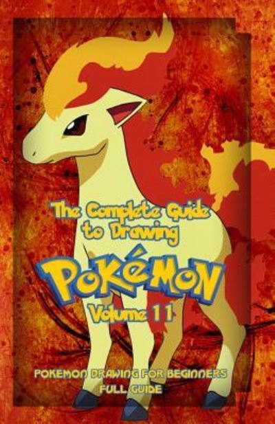 Cover for Gala Publication · The Complete Guide To Drawing Pokemon Volume 11 (Paperback Book) (2015)