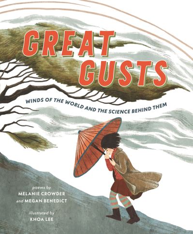 Cover for Melanie Crowder · Great Gusts: Winds of the World and the Science Behind Them - MIT Kids Press (Hardcover Book) (2024)