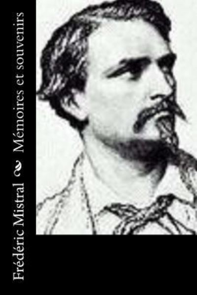 Cover for Frederic Mistral · Memoires et souvenirs (Paperback Book) (2016)