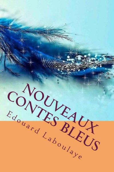 Cover for Edouard Laboulaye · Nouveaux contes bleus (Paperback Book) (2016)