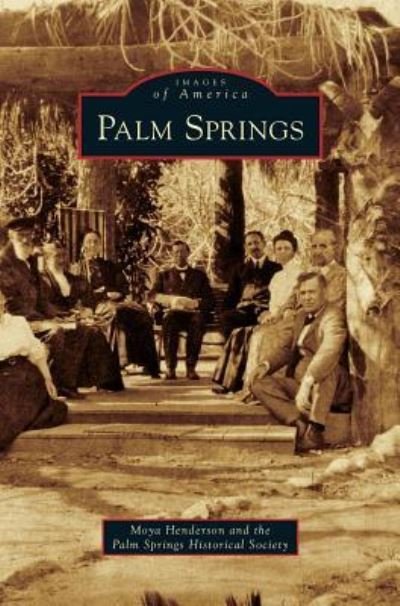 Cover for Moya Henderson · Palm Springs (Hardcover Book) (2009)