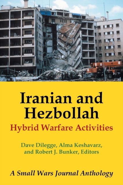 Cover for Dave Dilegge · Iranian and Hezbollah Hybrid Warfare Activities (Paperback Book) (2016)