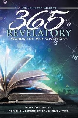 365 Revelatory Words for Any Given Day - Jennifer Gilbert - Böcker - iUniverse - 9781532024665 - 3 augusti 2017