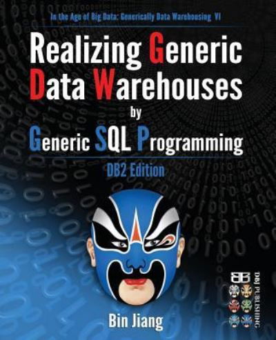 Cover for Bin Jiang · Realizing Generic Data Warehouses by Generic SQL Programming (Paperback Bog) (2016)